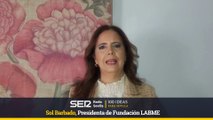 100 IDEAS RADIO SEVILLA-Sol Barbado, Presidenta de Fundación LABME