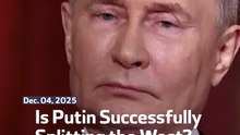 Is Putin Successfully Splitting The West?
