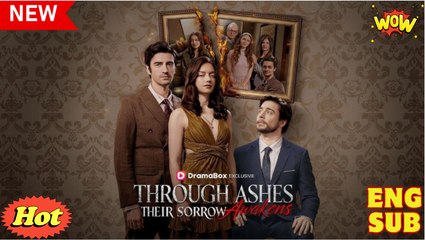 [ Hot 2025🔥] Through Ashes Their Sorrow Awakens Full Episode
