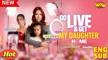 [ Hot 2025🔥] Go Live and Get My Daughter Home Full Movie