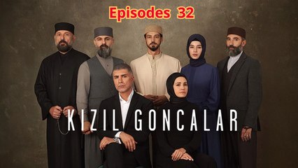 Kizil Goncalar - Episode 32 Red Buds