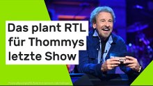 Das plant RTL für Thommys letzte Show