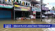 Update! Banjir Langkat Mulai Surut, Warga Masih Mengungsi & Butuh Bantuan | SAPA MALAM