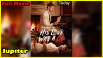 His Love Was A Lie [ SHORT DRAMA WITH HIGH QUALITY 2025 ]