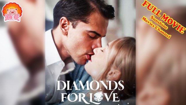 💖Diamonds For Love #Full 🐽 Top Movie 2025 - Sunshine Movies Channel