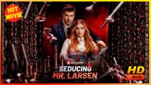 Seducing Mr. Larsen | Full Movie HD - Best Drama ShortFilms Hot Miah Green Neven Tomic Nilo Benicio Morgan Franz Logan Hannigan Female Romance Sweet Romance Modern Romantic Forbidden Love Steamy USA Mansion Club Hotel Contemporary All Ages Billionaire CEO
