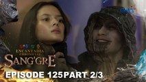 Sang'gre: Terra at Gargan, nagkita na! (Episode 125 - Part 2/3) | Encantadia Chronicles