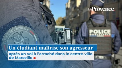 Un étudiant maîtrise son agresseur après un vol à l’arraché dans  le centre-ville de Marseille