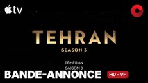 TÉHÉRAN – Saison 3 créée par Moshe Zonder, Dana Eden, Maor Kohn avec Niv Sultan, Shaun Toub, Shervin Alenabi : bande-annonce [HD-VF] | 9 janvier 2026 sur Apple TV
