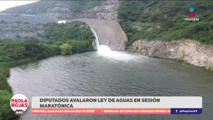 Diputados avalan la nueva Ley General de Aguas | DPC con Paola Rojas