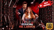 Seducing Mr. Larsen | Full Movie HD - Drama ShortFilms Hot