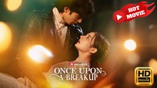 Once Upon A Breakup | Full Movie HD - Drama ShortFilms Hot