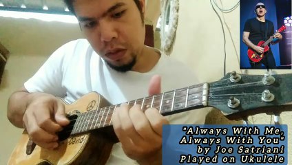 'Always With Me, Always With You' by Joe Satriani, Played on Ukulele