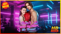 Don't Punch My Heart Mr Boxer | Full Movie HD - Best Drama ShortFilms Hot Romance Love Sport