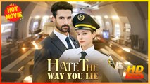 Hate The Way You Lie | Full Movie HD - Best Drama ShortFilms Hot Romance Love