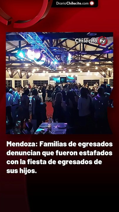 Mendoza: Familias de egresados denuncian que fueron estafados con la fiesta de egresados de sus hijos.