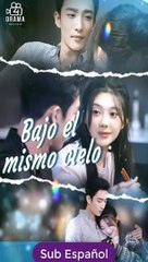 [SUB ESPAÑOL] Bajo el mismo Cielo serie completa