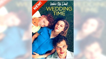 Wake Up, Dad! Wedding Time full episode