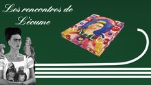 Les rencontres de L'écume | Frida Kahlo, d'Inès Boittiaux