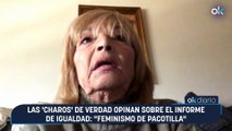 Las 'Charos' de verdad opinan sobre el informe de Igualdad: 
