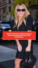 'Dead in Hollywood' Sydney Sweeney 'Doomed to End Up Like One of the Kardashians'
