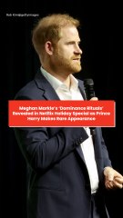 Meghan Markle’s ‘Dominance Rituals’ Revealed in Netflix Holiday Special as Prince Harry Makes Rare Appearance