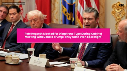 Pete Hegseth Mocked for Disastrous Typo During Cabinet Meeting With Donald Trump: 'They Can't Even Spell Right'