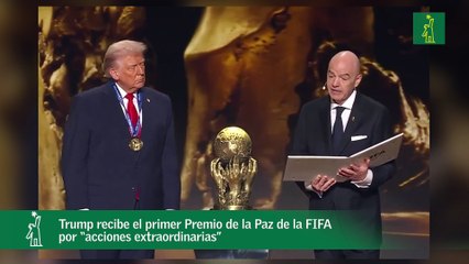 Trump recibe el primer Premio de la Paz de la FIFA por “acciones extraordinarias”