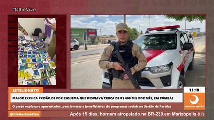 Major explica prisão de estelionatário que desviava cerca de R$ 600 mil por mês, de idosos, em Pombal