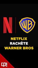 NETFLIX rachète WARNER BROS ?!