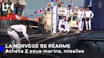 La Norvège se réarme, achète deux sous-marins et des missiles à longue portée