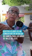 Asistir a clases se ha convertido en un dolor de cabeza para los niños de Valle del Este
