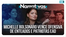 Michelle Bolsonaro vence ofensiva de enteados e patriotas EAD | Narrativas #531 Madeleine Lacsko