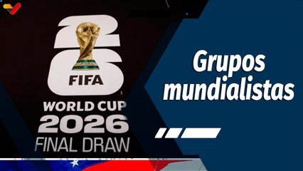 Tiempo Deportivo | ¡Definidos todos los grupos del Mundial 2026!