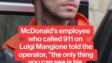 McDonald's employee identifies Luigi Mangione by his eyebrows on 911 call.