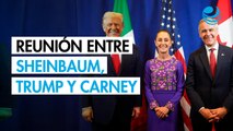 Sheinbaum, Trump y Carney se reúnen en Washington, ¿sobre qué hablaron?