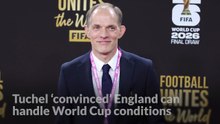Thomas Tuchel 'convinced' England can handle World Cup conditions