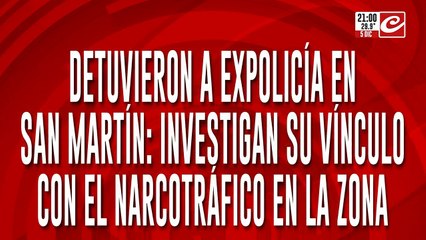 Detuvieron a un ex policía en San Martin: investigan su vinculo con el narcotrafico