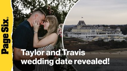 Taylor Swift and Travis Kelce's wedding date revealed, and had to pay a bride to snag the venue