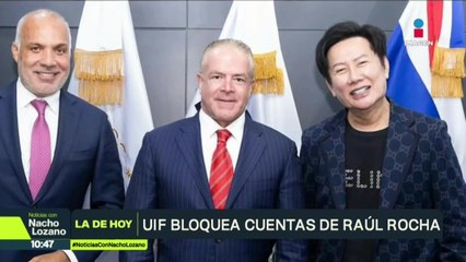 La Unidad de Inteligencia Financiera congeló las cuentas de Raúl Rocha