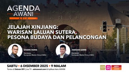 Agenda AWANI Asia: Jelajah Xinjiang | Warisan laluan sutera, pesona budaya dan pelancongan