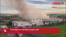 Tuzla'da fabrika yangını