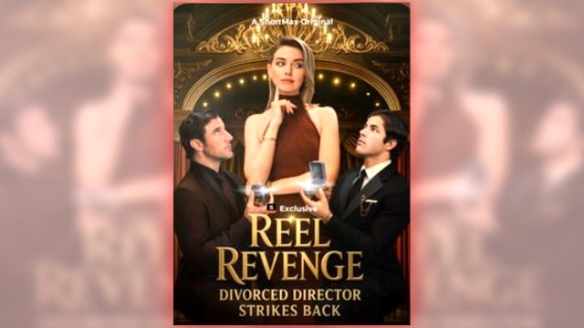 Reel Revenge: Divorced Director Strikes Back (2025) - FULL [Eng Sub]
