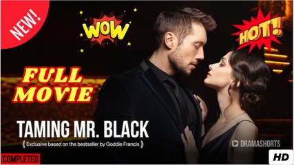 Taming Mr. Black (2025) - FULL [Eng Sub]