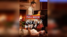 His Love Was A Lie Full Episode