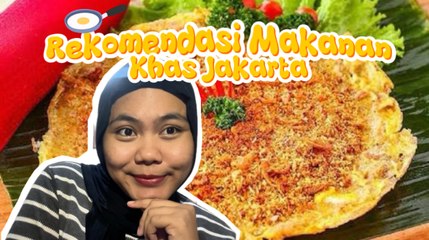 Rekomendasi Makanan Khas Jakarta