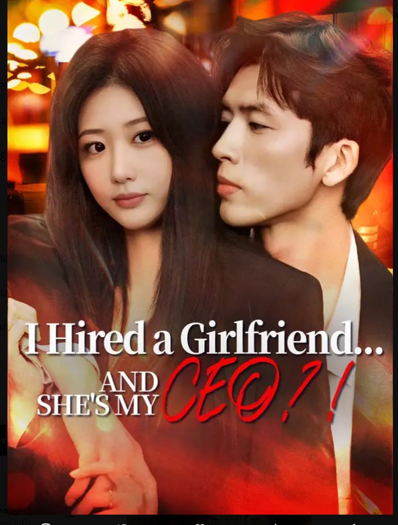 I Hired a Girlfriend and She's My CEO Chinese Drama - English Sub