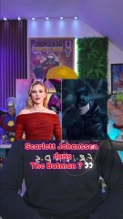 🔥 Scarlett Johansson rejoint The Batman Part II ? 🦇