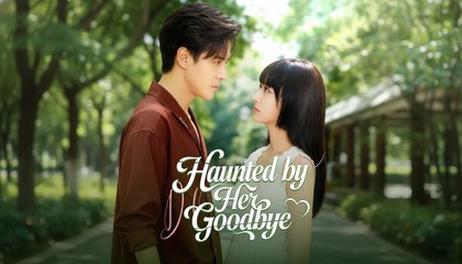 Haunted by Her Goodbye (2025) - FULL [Eng Sub]