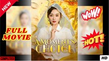 A Moment's Choice Full Movie